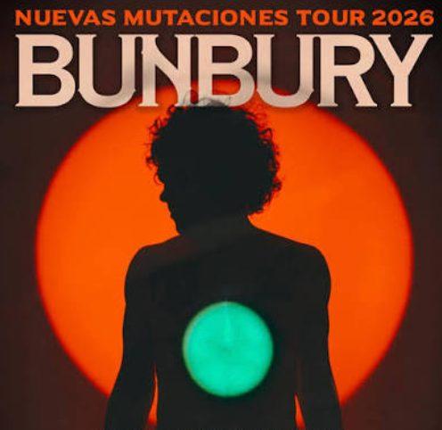 Bunbury - Nuevas Mutaciones Tour 2026