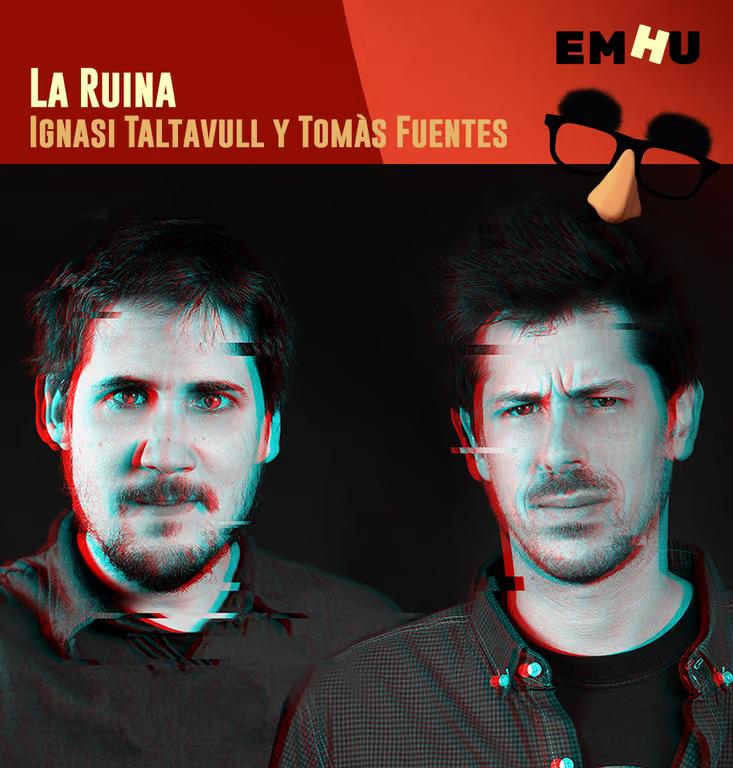 La Ruina Show con Tomàs Fuentes e Ignasi Taltavull