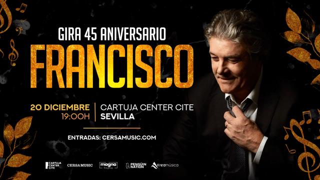 Francisco - Gira 45 Aniversario