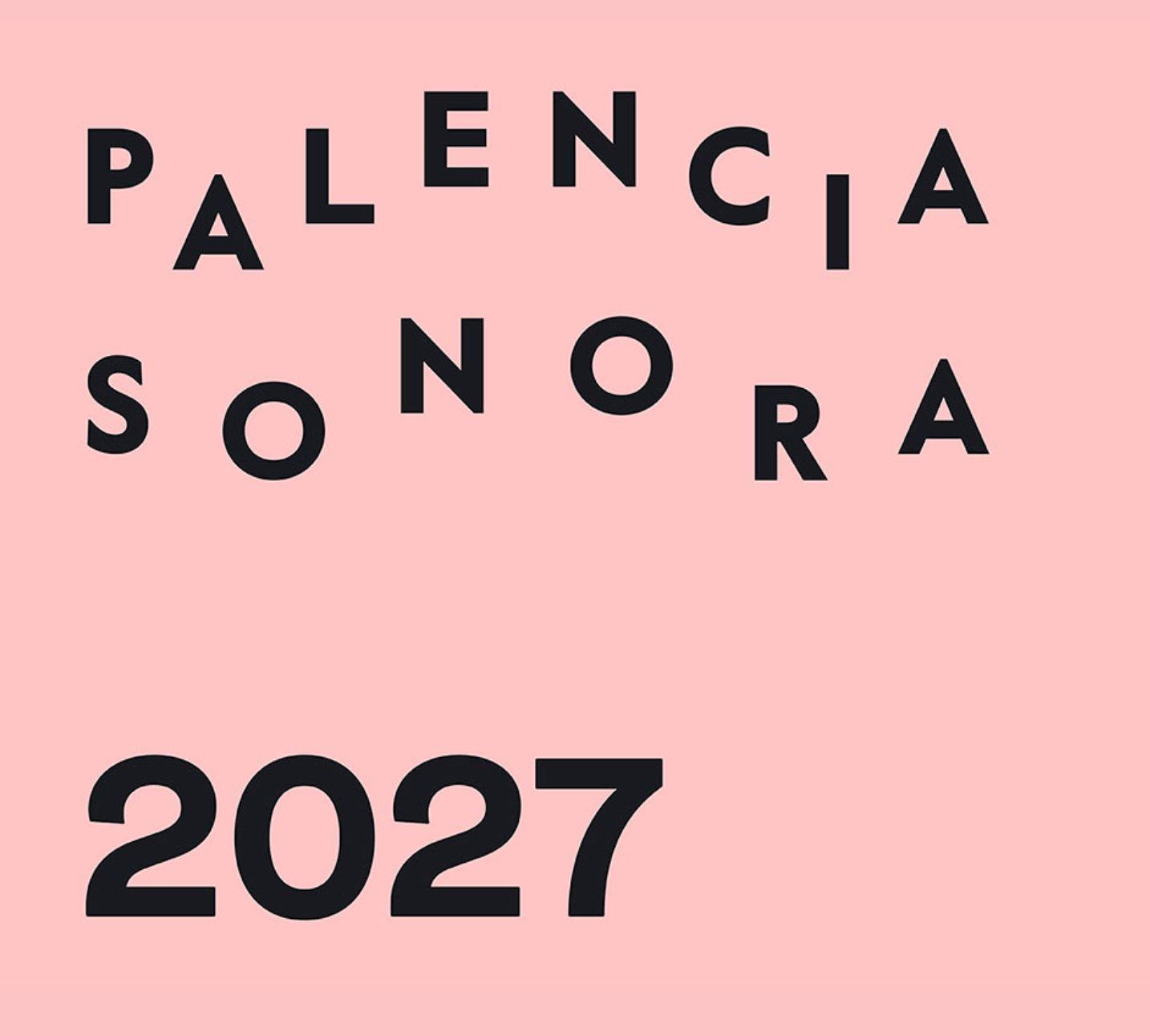 Palencia Sonora 2027