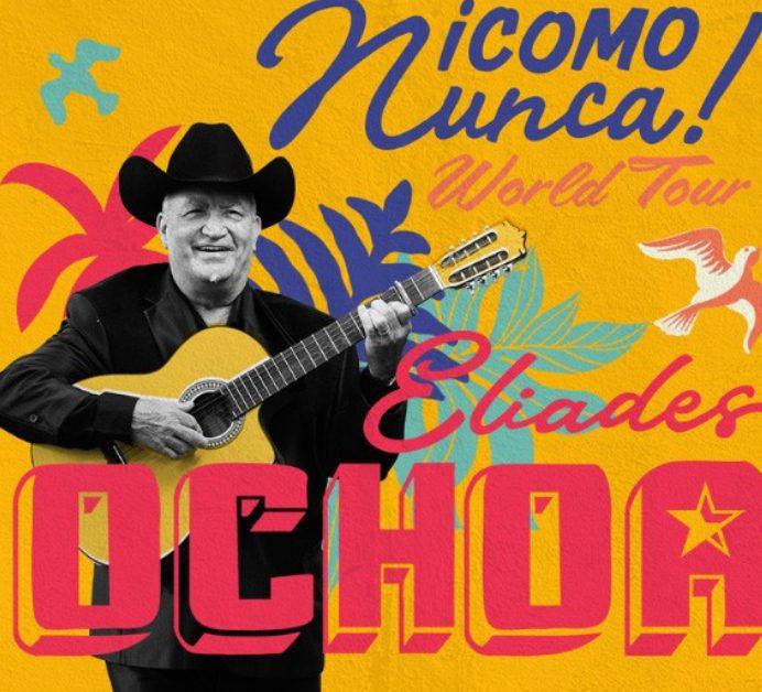 Eliades Ochoa - ¡Como Nunca! World Tour