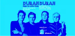 Duran Duran - Free To Love Tour