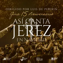 Así Canta Jerez en Navidad - Gira 15 Aniversario (17:30)