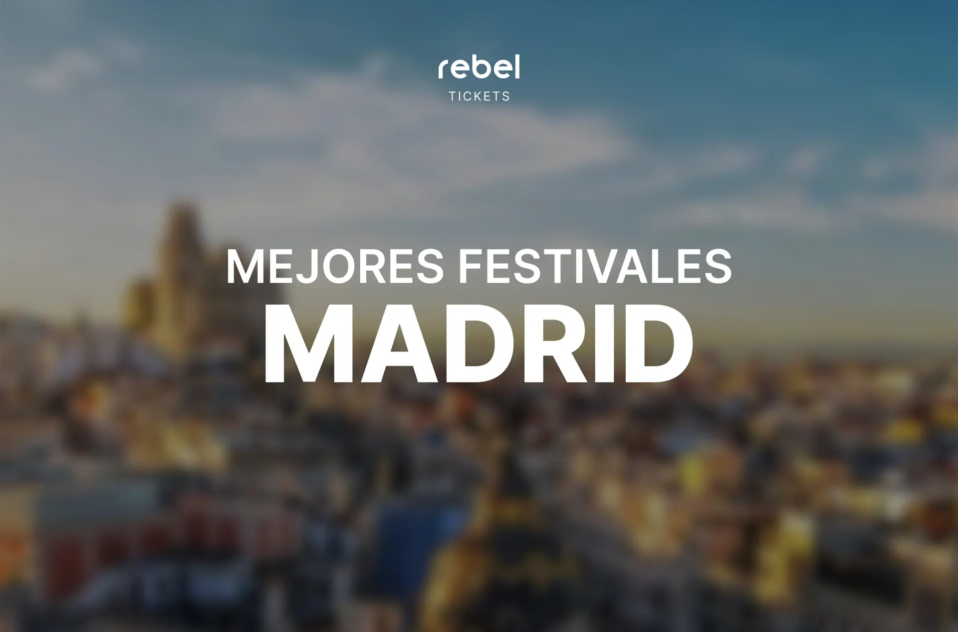 Los 6 Mejores Festivales de Madrid en 2024
